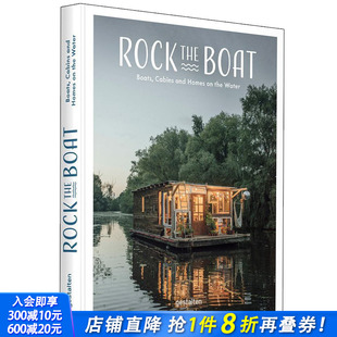 漂浮 Gestalten出版 Boat the Cabins Water 生活 Rock Homes and 生活图书 英文原版 Boats 现货