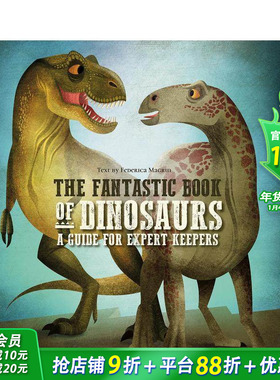 【预售】恐龙守护者指南 The Fantastic Book of Dinosaurs :A Guide for Expert Keepers 英文儿童插画科普故事绘本 进口童书