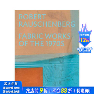 【预售】罗伯特·劳森伯格：1970年代的织物作品 Robert Rauschenberg: Fabric Works of the 1970s 原版英文时尚综合 正版进口书