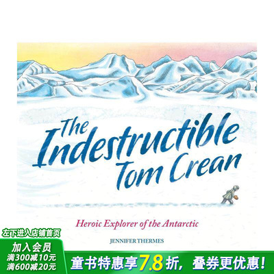 【现货】爱尔兰探险家Tom Crean：探索地球冰封南端 The Indestructible Tom Crean 人物传记绘本 6岁+进口英文儿童图书