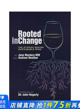 【预售】变革之根：可持续葡萄酒背后的故事 Rooted in Change:The Stories Behind Sustainable Wine 英文餐饮美食 正版进口书