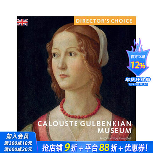 【预售】古尔本基安博物馆 Calouste Gulbenkian Museum: Director's Choice 原版英文艺术画册画集 正版进口书