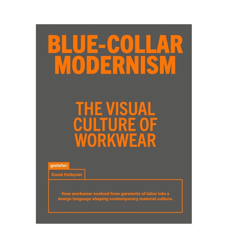 【预售】蓝领现代主义:工装视觉文化 Blue-Collar Modernism: The Visual Culture of Workwear 原版英文时尚 正版进口书