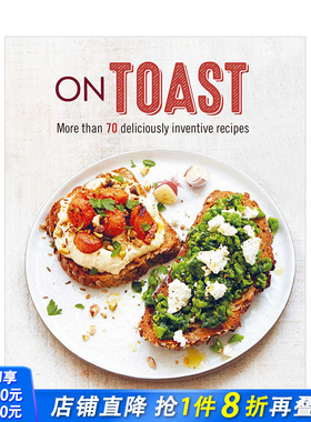 【预售】吐司:*过70种别出心裁的食谱 On Toast: More than 70 deliciously inventive recipes 英文原版烘焙料理指南
