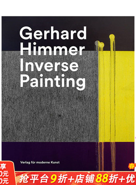 【现货】英文 奥地利艺术家Gerhard Himmer：逆向绘画 Gerhard Himmer: Inverse Painting 艺术画册 正版进口书籍