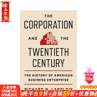 【预售】与二十世纪：美国企业史 The Corporation and the Twentieth Century: The History of。。原版英文商业行销 正版进口书