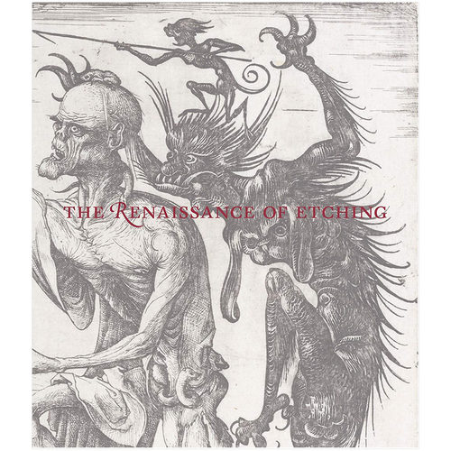 【现货】The Renaissance of Etching蚀刻画艺术的复兴 文艺复兴时期的铜版画 进口画册