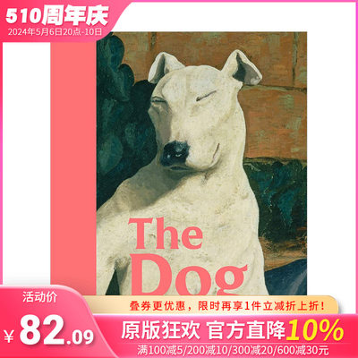 【预售】The Dog狗 Tate泰特现代美术馆收藏画作中的狗 英文原版艺术画册欣赏进口图书