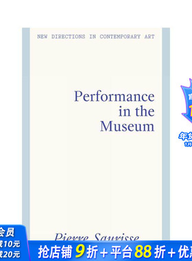 【预售】当代艺术前沿动向：美术馆中的表演艺术New Directions in Contemporary Art:Performance in the Museum英文艺术进口书