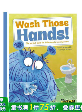 【预售】怪物礼仪：洗洗小手！ Monster Manners: Wash Those Hands! 英文儿童插画故事绘本 进口童书