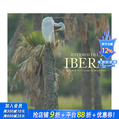 【预售】伊韦拉沼泽地：阿根廷伟大湿地 Esteros del Ibera:The Great Wetlands of Argentina 英文摄影作品集自然景观正版进口书