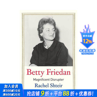 【预售】贝蒂·弗里丹：华丽的颠覆者 【Jewish Lives】Betty Friedan: Magnificent Disrupter 原版英文传记 正版进口书