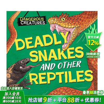 【预售】危险生物：蛇和其他爬行动物(精装) 【Dangerous Creatures】Snakes and Other Reptiles 英文儿童插画科普绘本 进口童书