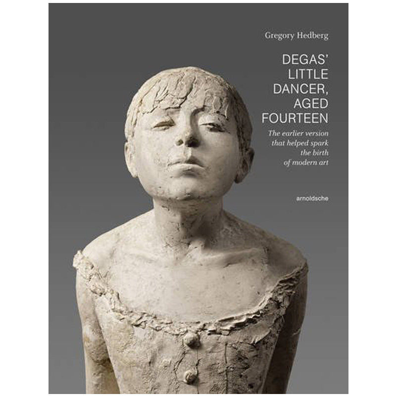 【现货】DEGAS LITTLE DANCER AGED FOURTEEN 德加14岁小舞者 英文原版艺术雕塑雕像图书