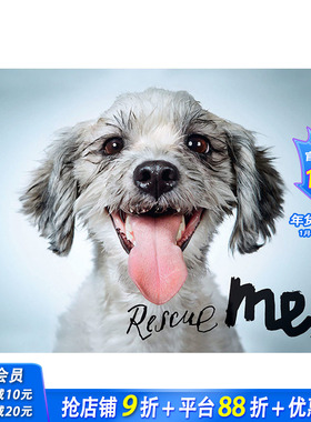 【现货】英文原版 拯救我：纽约的狗狗收养肖像和故事 Rescue Me: Dog Adoption Portraits and Stories from New York City