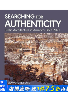 【预售】追寻本真：美国乡村建筑1877-1940 Searching for Authenticity 原版英文建筑设计 正版进口书