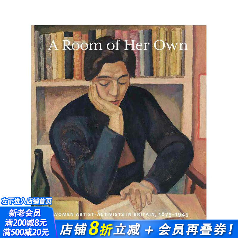【预售】属于她的空间:1880-1945英国女性艺术家行动派 A Room of Her Own 原版英文艺术画册画集 正版进口书
