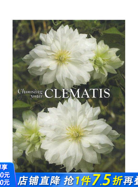 【预售】铁线莲栽培指南（精装版） Choosing Your Clematis (HB) 原版英文生活综合 正版进口书