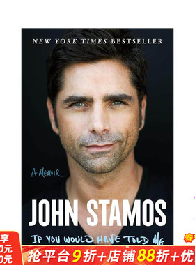 【预售】【美国男演员John Stamos】如果你告诉我的话 If You Would Have Told Me 原版英文文学传记 正版进口书籍 善优图书