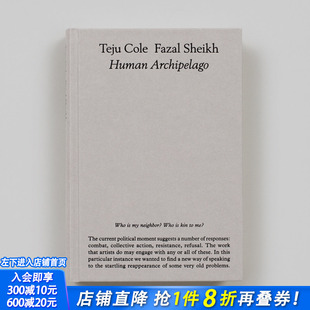 【预售】法扎尔·谢赫与特朱·科尔：人类群岛 Fazal Sheikh & Teju Cole: Human Archipelago 原版英文摄影作品集 正版进口书