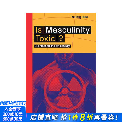 【现货】【大概念丛书】Is Masculinity Toxic?阳刚之气有毒吗？男子气概 人文社科话题探讨 英文原版正版进口书