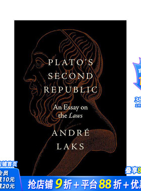【预售】柏拉图的第二个理想国：论《法律篇》 Plato's Second Republic: An Essay on the Laws 原版英文人文历史 正版进口书