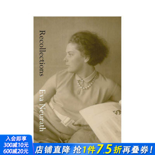 1908 现货 Eva 1999 正版 回忆 英文文学传记 伊娃·纽赖特 进口书 Recollections 原版 Neurath