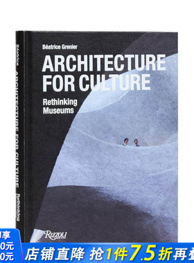 【预售】文化建筑之思：重塑博物馆 Architecture for Culture: Rethinking Museums 原版英文建筑设计 正版进口书
