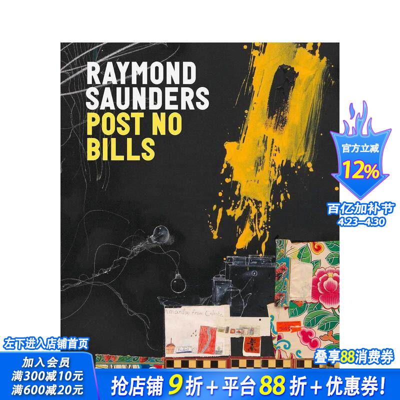 【现货】雷蒙德·桑德斯：禁止张贴 Raymond Saunders: Post No Bills 原版英文艺术画册画集 卓纳画廊 正版进口书