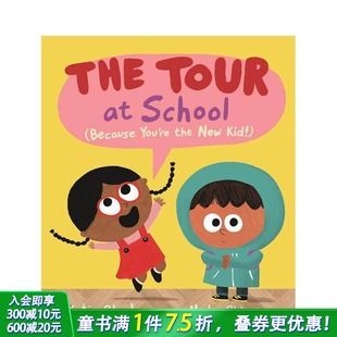 Tour Because 预售 The Kid 进口童书 New 校园导览：因为你是新同学 You School 英文儿童插画故事绘本 the