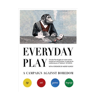 【现货】英文原版 每天玩耍:对抗无聊的游戏 Everyday Play: A Campaign Against Boredom 心灵励志 正版进口