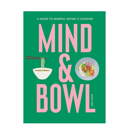 【现货】正念饮食：健康生活指南 Mind & Bowl : A Guide to Mindful Eating & Cooking 英文餐饮料理 原版正版进口图书书籍