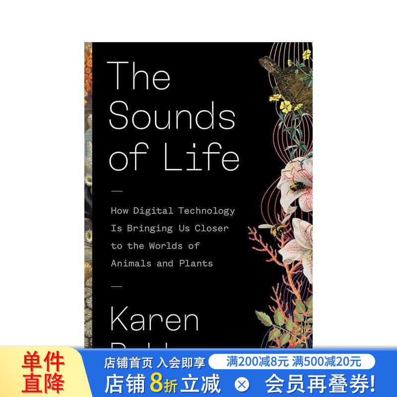 【预售】生命的声音：数字技术如何带我们接近动植物的世界 The Sounds of Life 原版英文社会科学 正版进口书