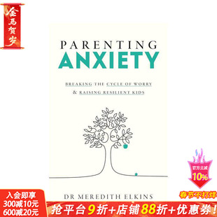 【预售】育儿焦虑:打破担忧的恶性循环,培养坚韧的孩子 Parenting Anxiety 原版英文生活综合 正版进口书