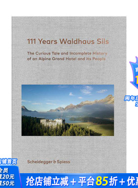 【预售】锡尔斯 Waldhaus酒店 111 周年 111 Years Waldhaus Sils 原版英文旅行 正版进口书