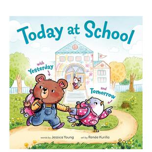【现货】今日校园:昨日与明日 Today at School: With Yesterday and Tomorrow 英文儿童趣味英语早教绘本 进口童书