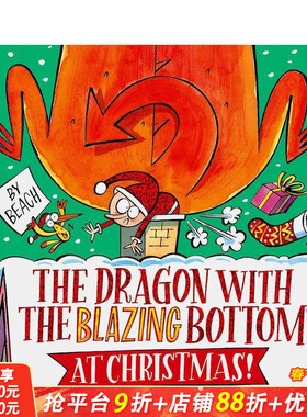 【预售】圣诞屁股着火的龙 The Dragon with the Blazing Bottom at Christmas 英文儿童故事绘本 进口童书