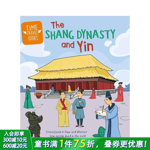Shang 现货 Guides Dynasty 英文儿童插画科普绘本 Time Yin 时间旅行指南：商朝与殷 进口童书 Travel and The