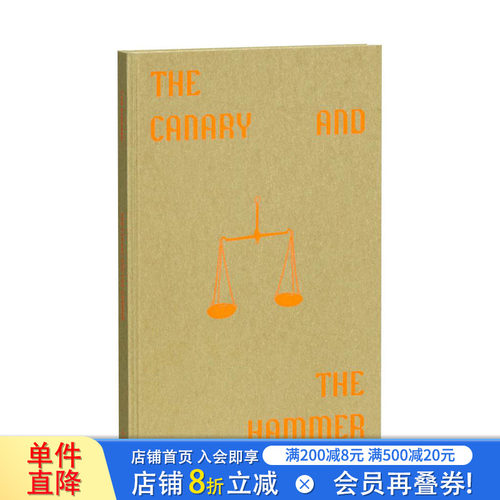 【预售】金丝雀和锤子The Canary and The Hammer 摄影师Lisa Barnard艺术项目作品集 英文原版进口图书 MACK出版