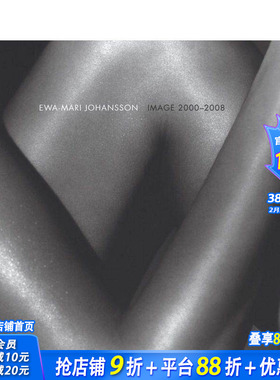 【预售】埃娃-玛丽·约翰逊：影像 2000-2008 Ewa-Mari Johansson : Image 2000-2008 原版英文摄影作品集 正版进口书