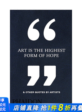 【现货】英文原版 艺术是希望的理想形式 & 艺术家语录 Art Is the Highest Form of Hope & Other Quotes by Artists励志进口书