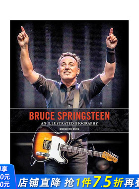【预售】布鲁斯·斯普林斯汀：影像传记 Bruce Springsteen: An Illustrated Biography 原版英文音乐 正版进口图书