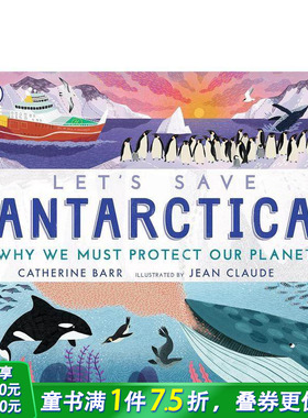 【现货】让我们一起拯救南*洲Let's Save Antarctica 绿色自然环保启蒙品格早教故事绘本 英文原版 Catherine Barr 图书