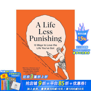 Less 预售 Punishing 正版 生活：13种热爱生活 英文生活综合 少些惩罚 进口书 方式 原版 Life