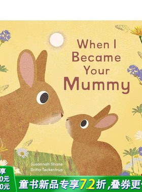 【预售】【博洛尼亚获奖画师Britta Teckentrup】当我成为你的妈妈 When I Became Your Mummy精装英文儿童插画故事绘本 进口童书