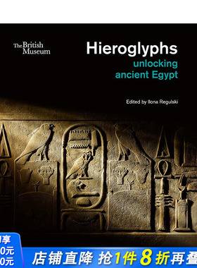 【预售】英文原版 象形字：解密古埃及 Hieroglyphs : unlocking ancient Egypt 博物馆展览艺术收藏画册 正版进口书籍 善优图书
