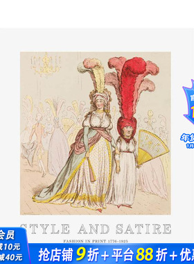 【预售】时尚和讽刺：打印时尚1776-1925 Style and Satire: Fashion in Print 1776-1925 原版英文时尚 正版进口书