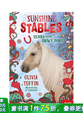 【预售】阳光马厩：西耶娜和雪地小马 Sunshine Stables:Sienna and the Snowy Pony 英文儿童插画科普故事绘本 进口童书