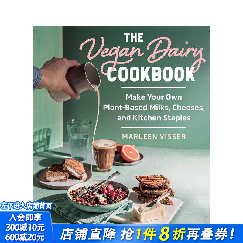 【预售】素食奶制品食谱:自制植物乳制品、奶酪和厨房主食 The Vegan Dairy Cookbook 英文餐饮美食食谱 正版进口书