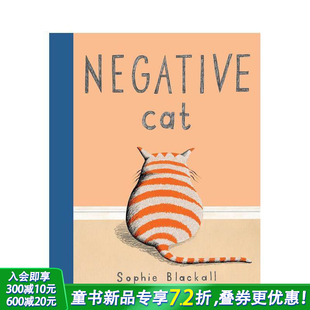 Blackall 消极 8岁儿童情感品格启蒙早教温馨故事绘本原版 现货 善优童书 凯迪克得奖插画师Sophie Cat 猫Negative